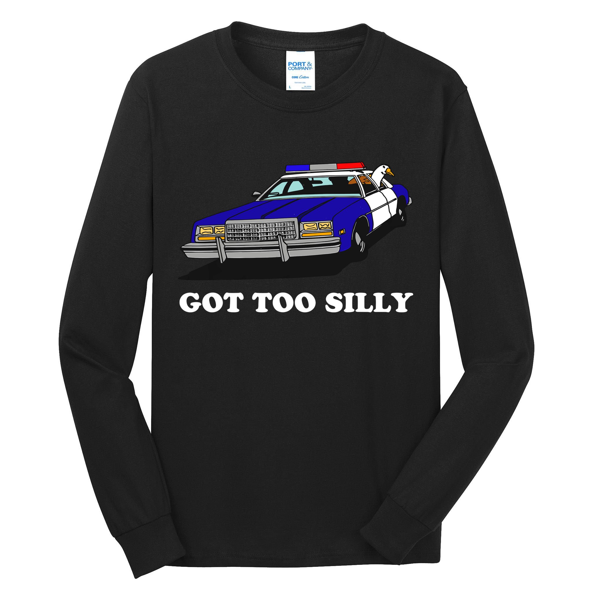Funny Got Too Silly Goose Tall Long Sleeve T-Shirt