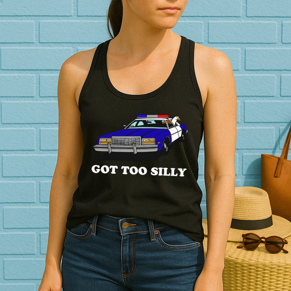 Funny Got Too Silly Goose Womens Tank Top