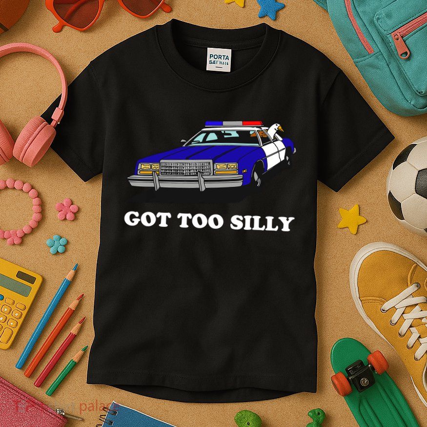 Funny Got Too Silly Goose Kids T-Shirt