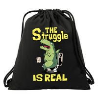 Funny Gift The Struggle Is Real Trex Gift Short Arm T Rex Funny Drawstring Bag