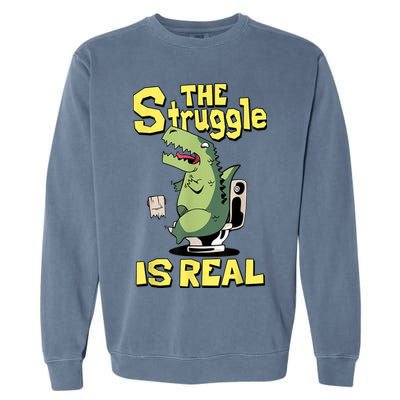 Funny Gift The Struggle Is Real Trex Gift Short Arm T Rex Funny Garment-Dyed Sweatshirt