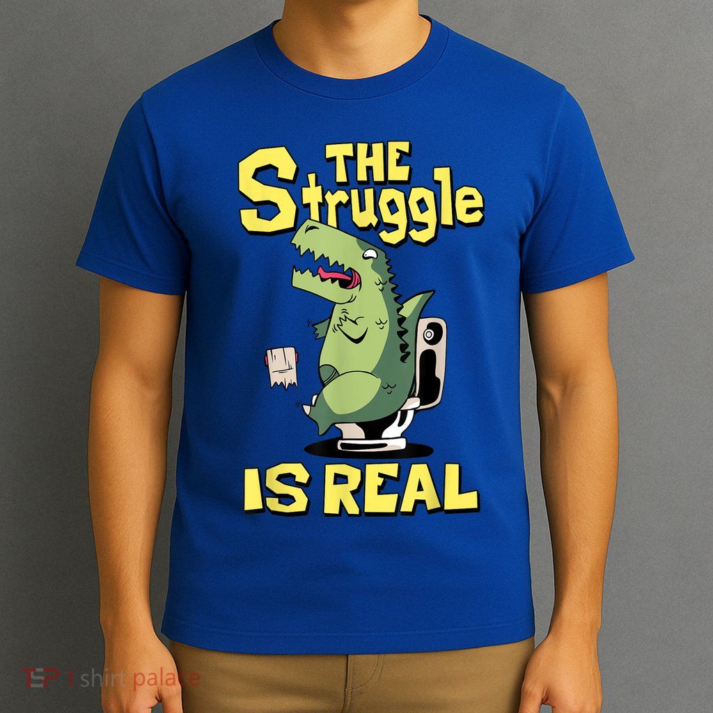Funny Gift The Struggle Is Real Trex Gift Short Arm T Rex Funny T-Shirt
