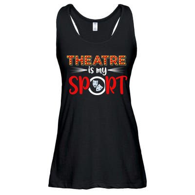 Funny Gift Theatre Acting Actress Actor Gift Theatre Is My Sport Gift Ladies Essential Flowy Tank