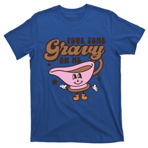 Fall Graphic TeesPour Some Gravy On Me Gift T-Shirt