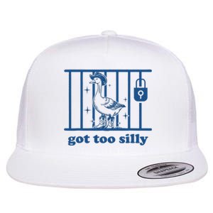 Funny Got Too Silly Silly Goose Flat Bill Trucker Hat