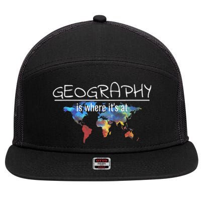 Funny Geography Teacher Earth Day Design Is Where It's At 7 Panel Mesh Trucker Snapback Hat