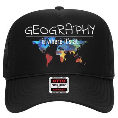 Funny Geography Teacher Earth Day Design Is Where It's At High Crown Mesh Back Trucker Hat