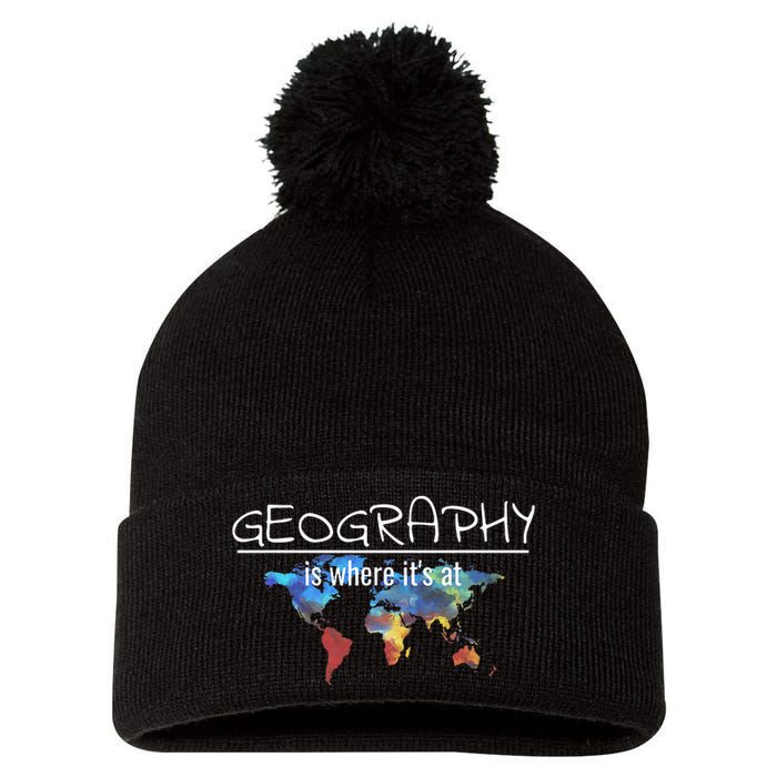 Funny Geography Teacher Earth Day Design Is Where It's At Pom Pom 12in Knit Beanie