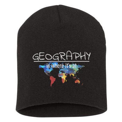 Funny Geography Teacher Earth Day Design Is Where It's At Short Acrylic Beanie