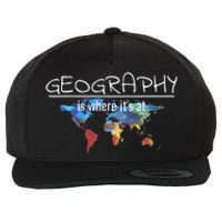 Funny Geography Teacher Earth Day Design Is Where It's At Wool Snapback Cap