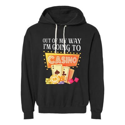 Funny Going To The Casino Design For Card Game Lovers Garment-Dyed Fleece Hoodie