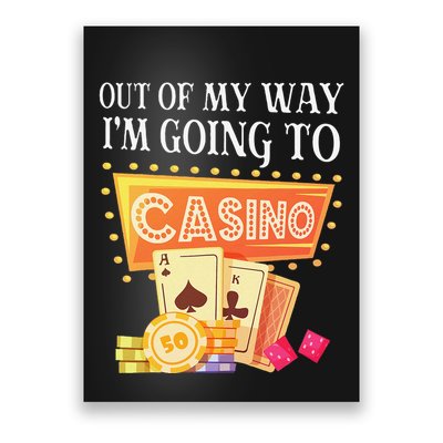 Funny Going To The Casino Design For Card Game Lovers Poster