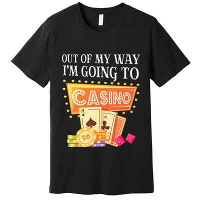 Funny Going To The Casino Design For Card Game Lovers Premium T-Shirt