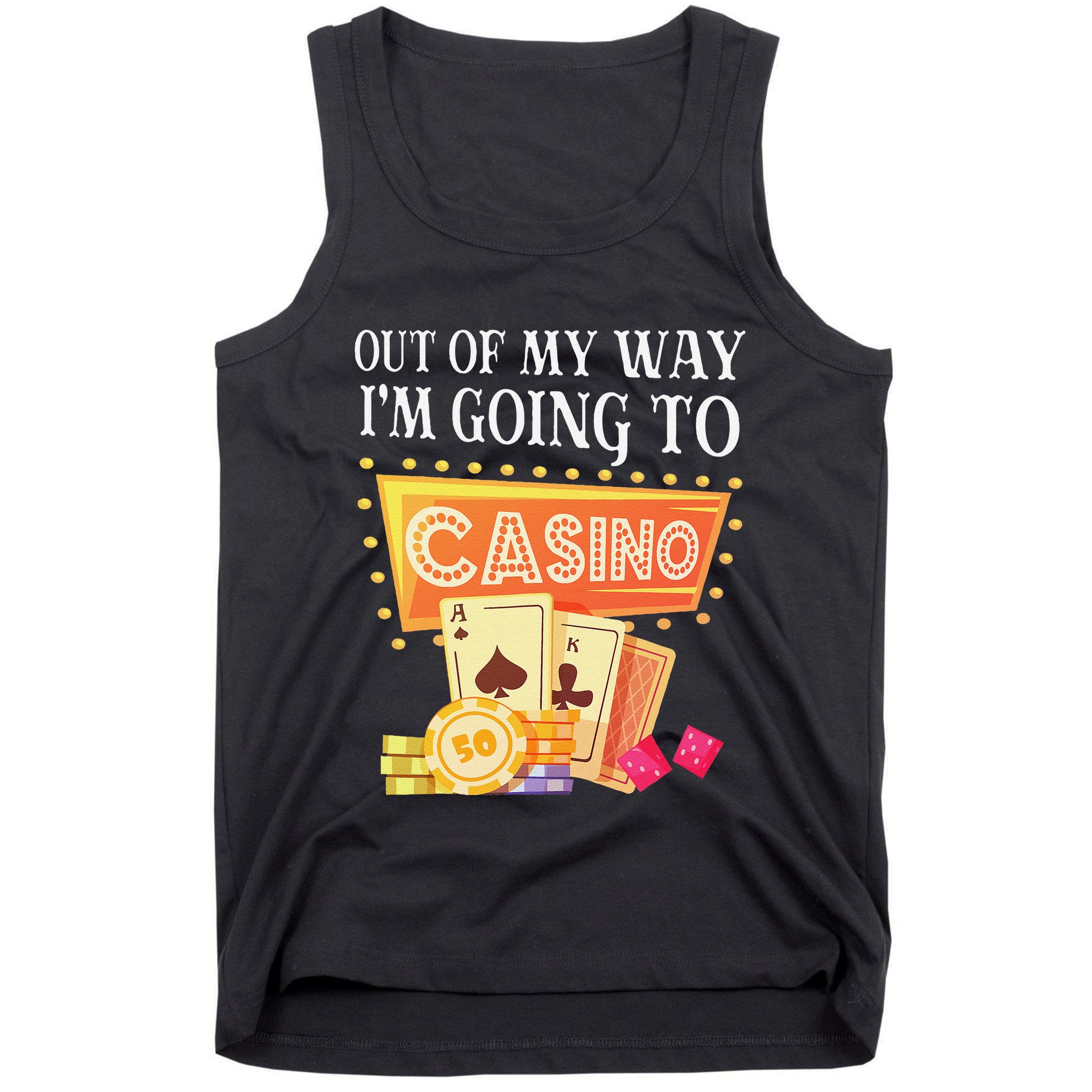Funny Going To The Casino Design For Card Game Lovers Tank Top