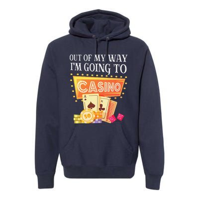 Funny Going To The Casino Design For Card Game Lovers Premium Hoodie