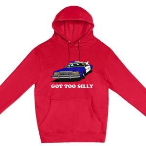 Funny Got Too Silly Goose Premium Pullover Hoodie