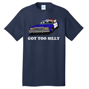 Funny Got Too Silly Goose Tall T-Shirt