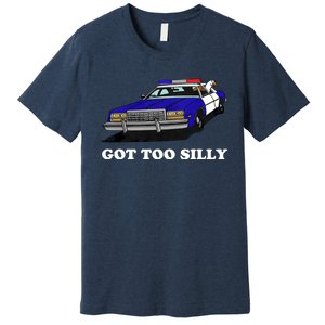 Funny Got Too Silly Goose Premium T-Shirt