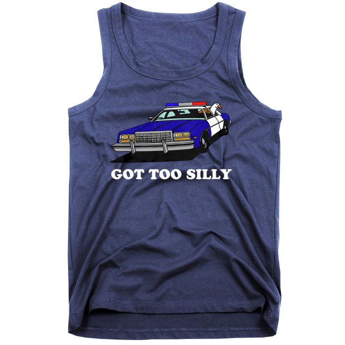 Funny Got Too Silly Goose Tank Top