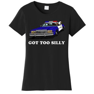 Funny Got Too Silly Goose Women's T-Shirt