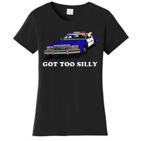 Funny Got Too Silly Goose Women's T-Shirt