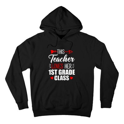 First Grade Teacher This Teacher Loves Her 1st Grade Class Gift Hoodie