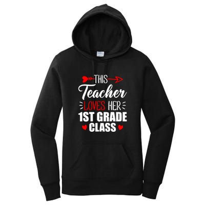 First Grade Teacher This Teacher Loves Her 1st Grade Class Gift Women's Pullover Hoodie