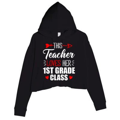 First Grade Teacher This Teacher Loves Her 1st Grade Class Gift Crop Fleece Hoodie