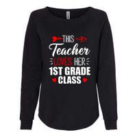 First Grade Teacher This Teacher Loves Her 1st Grade Class Gift Womens California Wash Sweatshirt