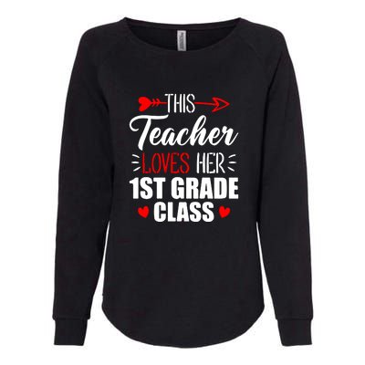 First Grade Teacher This Teacher Loves Her 1st Grade Class Gift Womens California Wash Sweatshirt