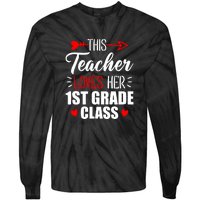 First Grade Teacher This Teacher Loves Her 1st Grade Class Gift Tie-Dye Long Sleeve Shirt