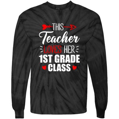 First Grade Teacher This Teacher Loves Her 1st Grade Class Gift Tie-Dye Long Sleeve Shirt