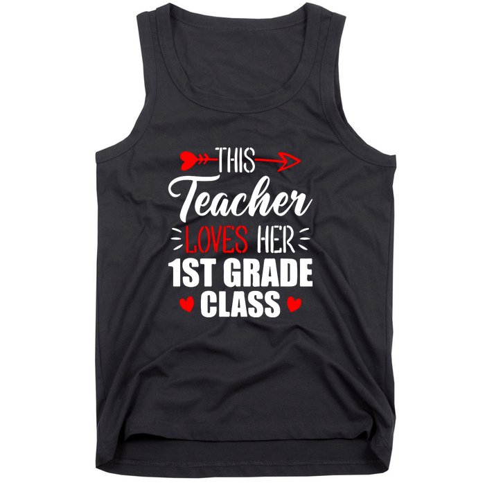 First Grade Teacher This Teacher Loves Her 1st Grade Class Gift Tank Top