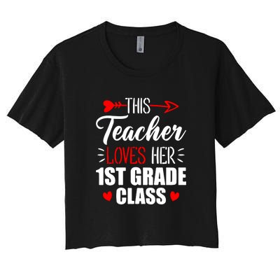 First Grade Teacher This Teacher Loves Her 1st Grade Class Gift Women's Crop Top Tee