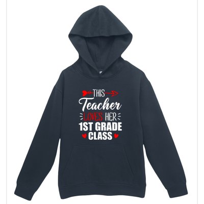 First Grade Teacher This Teacher Loves Her 1st Grade Class Gift Urban Pullover Hoodie