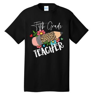 Fifth Grade Teacher Leopard Pencil 5th Grade  Teacher Tall T-Shirt