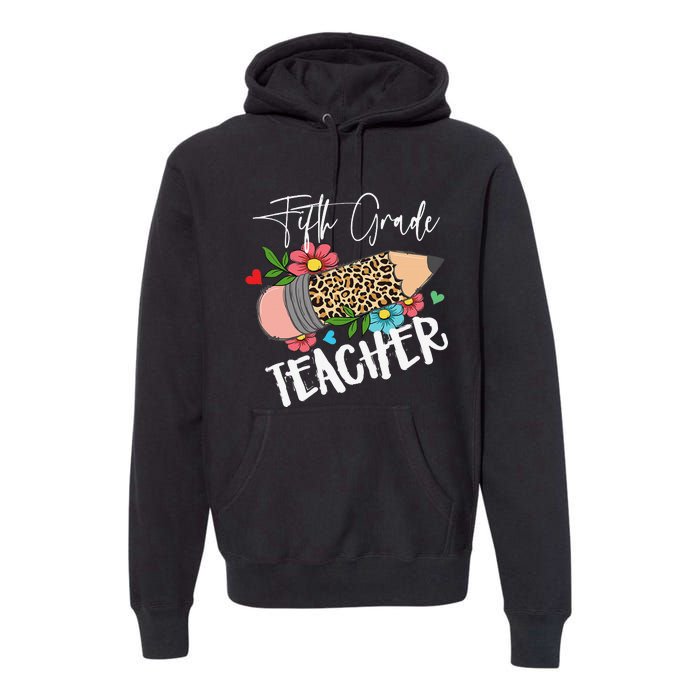 Fifth Grade Teacher Leopard Pencil 5th Grade  Teacher Premium Hoodie