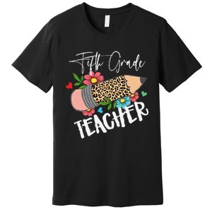 Fifth Grade Teacher Leopard Pencil 5th Grade  Teacher Premium T-Shirt