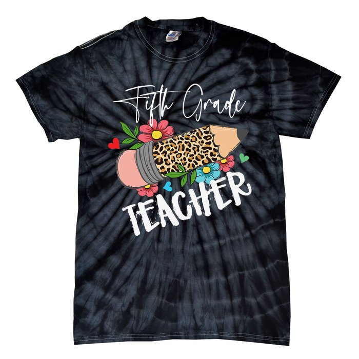 Fifth Grade Teacher Leopard Pencil 5th Grade  Teacher Tie-Dye T-Shirt