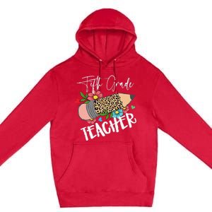 Fifth Grade Teacher Leopard Pencil 5th Grade  Teacher Premium Pullover Hoodie