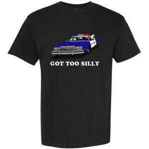 Funny Got Too Silly Goose  Garment-Dyed Heavyweight T-Shirt