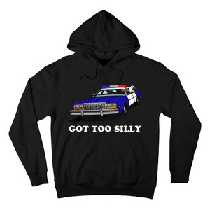 Funny Got Too Silly Goose  Hoodie