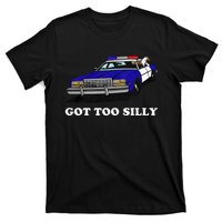 Funny Got Too Silly Goose  T-Shirt