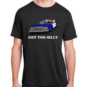 Funny Got Too Silly Goose  Adult ChromaSoft Performance T-Shirt