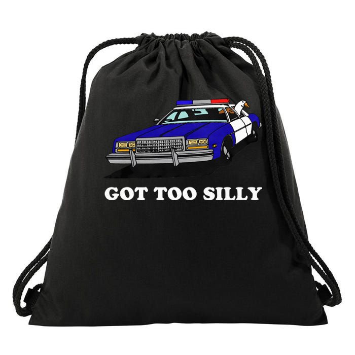 Funny Got Too Silly Goose  Drawstring Bag