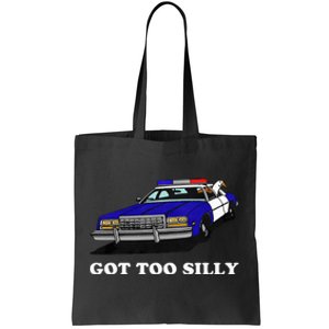 Funny Got Too Silly Goose  Tote Bag