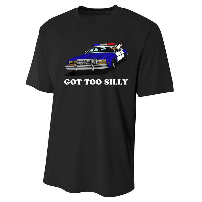 Funny Got Too Silly Goose  Performance Sprint T-Shirt