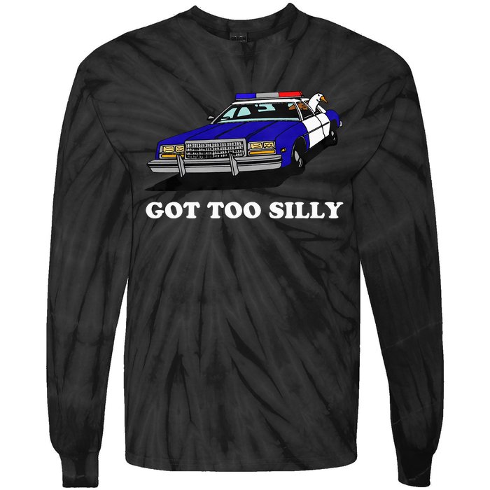 Funny Got Too Silly Goose  Tie-Dye Long Sleeve Shirt