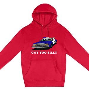 Funny Got Too Silly Goose  Premium Pullover Hoodie