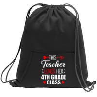 Fourth Grade Teacher This Teacher Loves Her 4th Grade Class Gift Sweatshirt Cinch Pack Bag